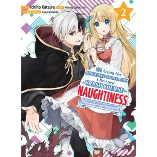 I'm Giving the Disgraced Noble Lady I Rescued a Crash Course in Naughtiness 2
