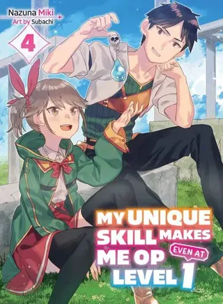 My Unique Skill Makes Me OP even at Level 1 Vol 4 (light novel)