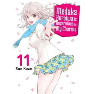 Medaka Kuroiwa Is Impervious to My Charms 11