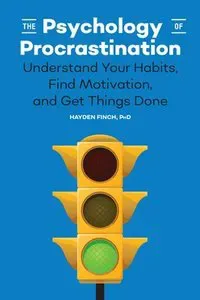 The Psychology of Procrastination
