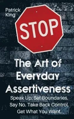 The Art of Everyday Assertiveness