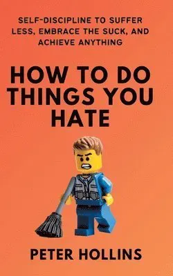 How to Do Things You Hate