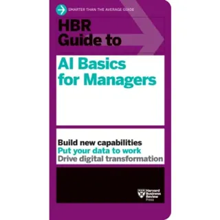 HBR Guide to AI Basics for Managers