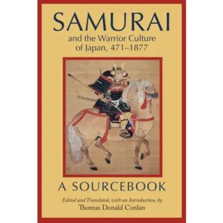 Samurai and the Warrior Culture of Japan, 4711877