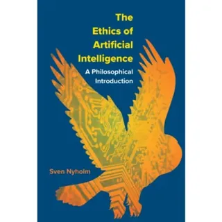 The Ethics of Artificial Intelligence