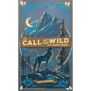 The Call of the Wild and White Fang