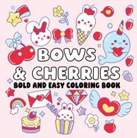 Bows and Cherries Bold and Easy Coloring Book