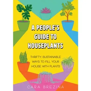 A People's Guide to Houseplants