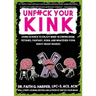 Unfuck Your Kink