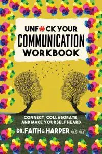 Unfuck Your Communication Workbook