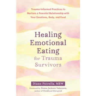 Healing Emotional Eating for Trauma Survivors