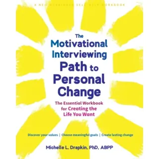 The Motivational Interviewing Path to Personal Change
