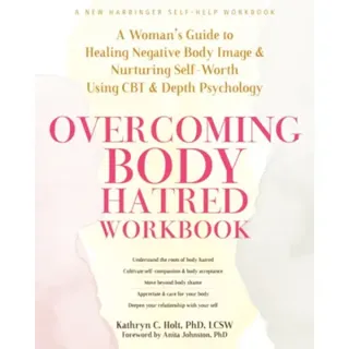 Overcoming Body Hatred Workbook