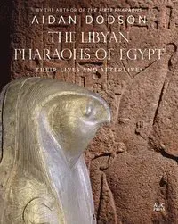 The Libyan Pharaohs of Egypt