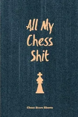 All My Chess Shit, Chess Score Sheets