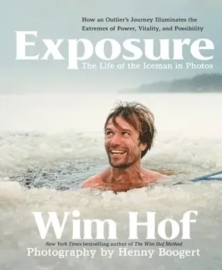 Exposure: How an Outlier’s Journey Illuminates the Extremes of Power, Vitality, and Possibility