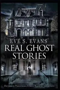 Real Ghost Stories