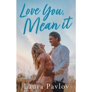 Love You, Mean It