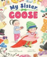 My Sister, Goose