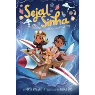 Sejal Sinha Battles Superstorms