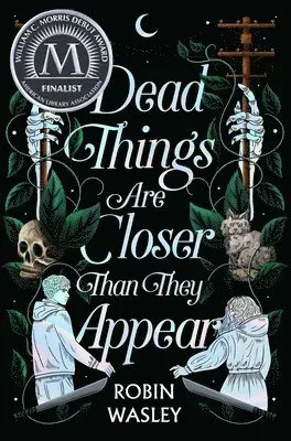 Dead Things Are Closer Than They Appear