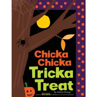 Chicka Chicka Tricka Treat