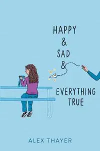 Happy & Sad & Everything True
