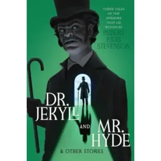 Dr. Jekyll and Mr. Hyde & Other Stories