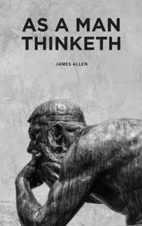 As a Man Thinketh