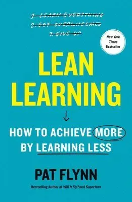 Lean Learning: How to Achieve More by Learning Less