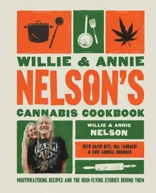Willie and Annie Nelson's Cannabis Cookbook
