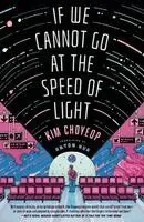 If We Cannot Go at the Speed of Light