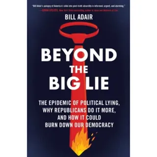 Beyond the Big Lie