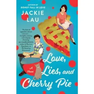 Love, Lies, and Cherry Pie