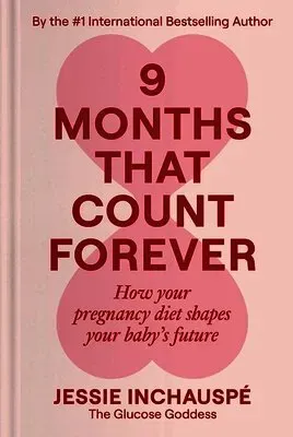 9 Months That Count Forever: How Your Pregnancy Diet Shapes Your Baby's Future