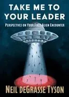 Take Me to Your Leader: Perspectives on Your First Alien Encounter