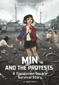 Min and the Protests: A Tiananmen Square Survival Story