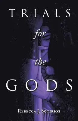 Trials for the Gods
