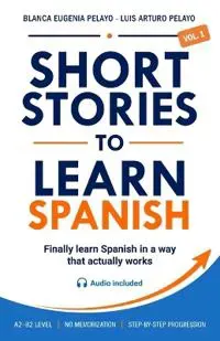 Short Stories to Learn Spanish, Vol. 1