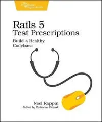 Rails 5 Test Prescriptions