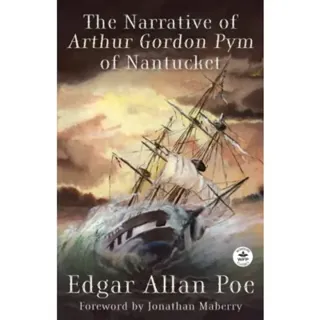 The Narrative of Arthur Gordon Pym of Nantucket