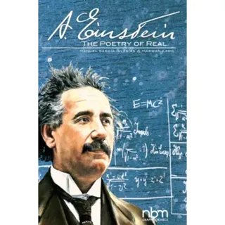Albert Einstein: The Poetry of Real