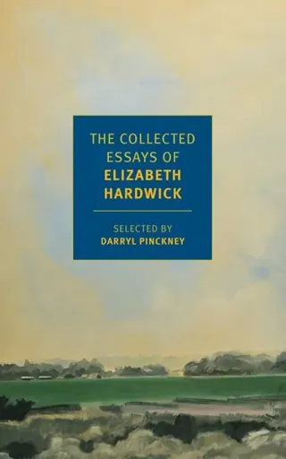 Collected Essays of Elizabeth Hardwick