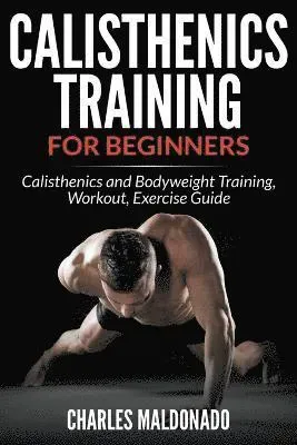 Calisthenics Training for Beginners