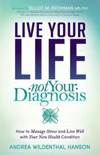 Live Your Life, Not Your Diagnosis