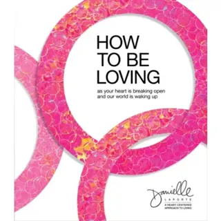 How to Be Loving
