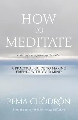 How to Meditate