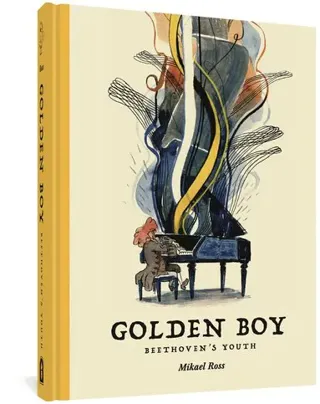 The Golden Boy: Beethoven's Adolescence