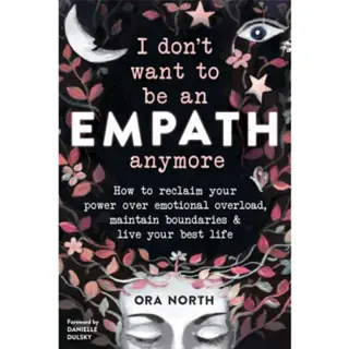 I Don't Want to Be an Empath Anymore