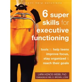 Six Super Skills for Executive Functioning